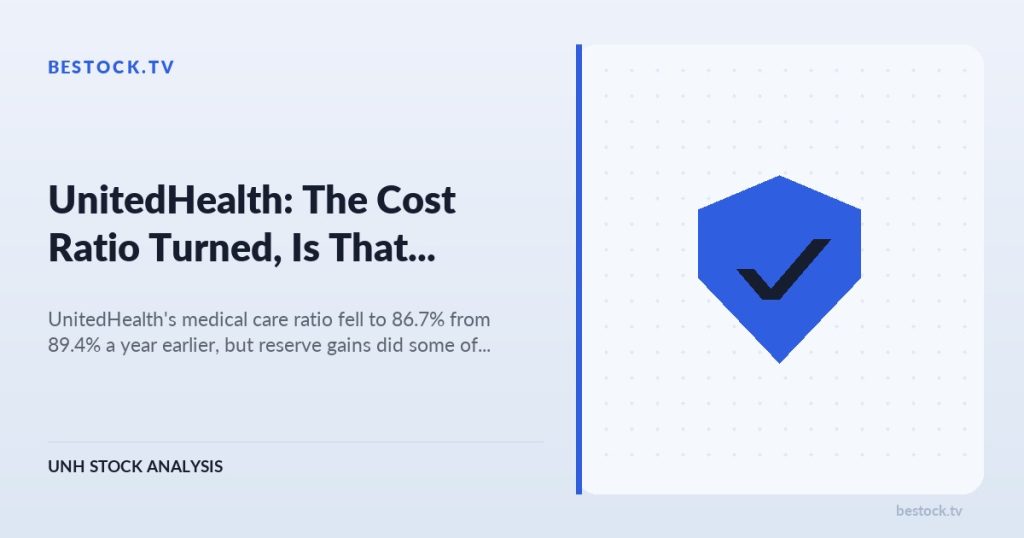 UnitedHealth (UNH): The Cost Ratio Turned, Is That Enough?